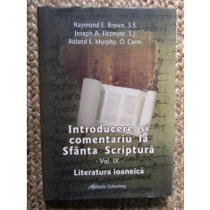 INTRODUCERE SI COMENTARIU LA SFANTA SCRIPTURA VOL IX LITERATURA IOANEICA
