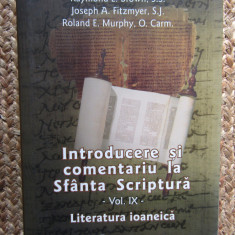 INTRODUCERE SI COMENTARIU LA SFANTA SCRIPTURA VOL IX LITERATURA IOANEICA
