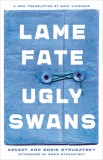Lame Fate (Ugly Swans)