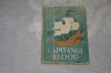 Capitanul Blood - Rafael Sabatini, 1946 - Carte Aventura