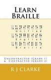 Learn Braille: Uncontracted (Grade 1) &amp; Contracted (Grade 2) UEB - Carte Engleza Braille pentru Incepatori, Persoane cu Deficiente de Vedere