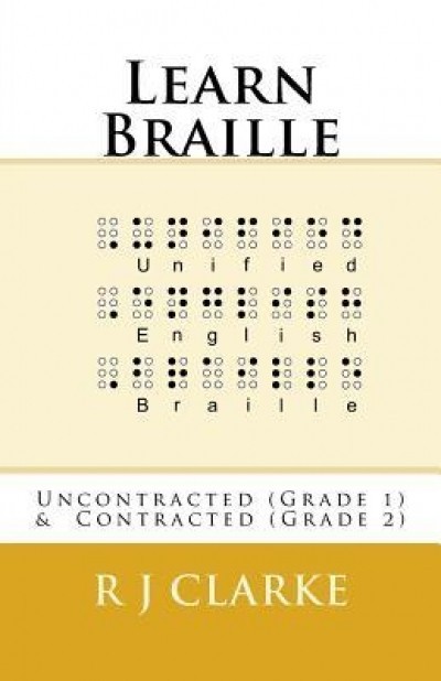 Learn Braille: Uncontracted (Grade 1) &amp; Contracted (Grade 2)
