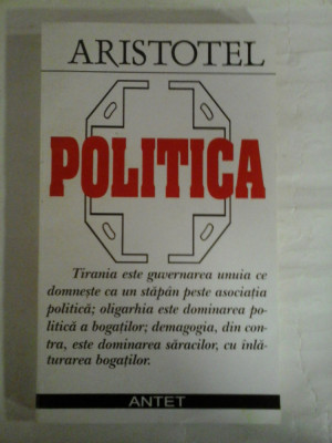 ARISTOTEL - POLITICA - Editura Antet, 1999 foto