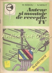 Antene Si Montaje De Receptie TV - M. Basoiu, N. Negut
