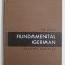 FUNDAMENTAL GERMAN by U.E. FEHLAU , 1961