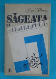Ion Vinea &ndash; Sageata si arabescul (articole si pamflete)( autograf Adrian Rogoz )