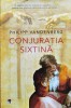 Conjunctia Sixtina - Philipp Vandenberg, 2006, RAO, 250 pagini, Cartonata, Stare Foarte Buna