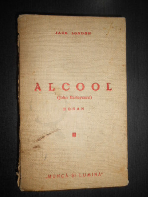 Jack London - Alcool. John Barleycorn (1941) foto