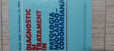 Diagnostic Si Tratament In Patologia Miocardo-coronariana-Balta, Filicescu, Orha foto