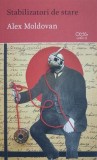 Stabilizatori de stare - Paperback - Alex Moldovan - OMG Publishing House