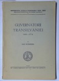GUVERNATORII TRANSILVANIEI , 1774 - 1867 de HELMUT KLIMA - SIBIU, 1943