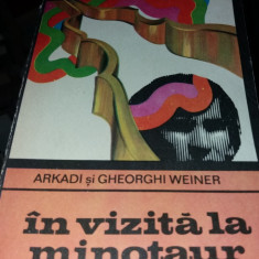 IN VIZITA LA MINOTAUR - Arkadi si Gheorghi Weiner - T 12/13