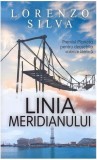 Linia meridianului - Roman politist Hardcover - Lorenzo Silva - Carti Beletristica