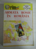 ARMATA ROSIE IN ROMANIA Documente vol.I - Colectia Revista de Istorie Militara