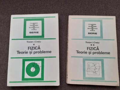 TRAIAN CRETU Fizica Teorie Si Probleme 2 VOLUME 5/2 foto
