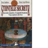 Stiintele secrete. Secretele templelor. Evangelii disparute. Viata nestiuta a lui Iisus - Peter Andreas, Rose LLoyd Davies, Emanuel Sandru