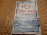 LEUL DELA SMARDAN - Petre Florescu - Editura Nationala Gh. Mecu, 1942, 247 p., Alta editura