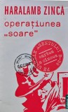 Cumpara ieftin Operatiunea Soare - 2022 - Haralamb Zinca (AJ242)