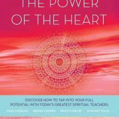 The Power of the Heart: Finding Your True Purpose in Life