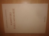 Alexandru Cioranescu - Opere I - Amintiri fara memorie. Volumul I (1911-1934), Volumul al II-lea (1934-1992), (Editura Spandugino, 2019)