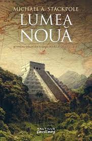 Michael A. Stackpole - Lumea nouă ( MARILE DESCOPERIRI # 3 ) foto