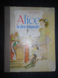 Lewis Carroll - Alice in tara minunilor (1946, traducere de Eugen B. Marian)