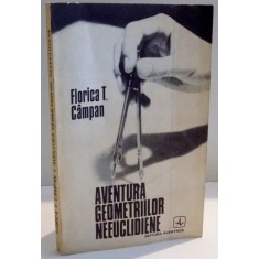 AVENTURA GEOMETRIILOR NEEUCLIDIENE de FLORICA T. CAMPAN , 1978