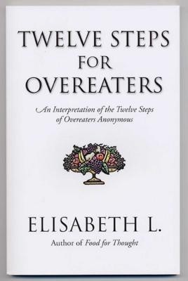 Twelve Steps for Overeaters Anonymous: An Interpretation of the Twelve Steps of Overeaters Anonymous foto