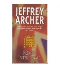 Jeffrey Archer - Primul intre egali - 124986