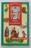 PRINT SI CERSETOR de MARK TWAIN , SERIA &#039; BIBLIOGRAFIA SCOLARA &#039; , 2010
