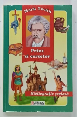PRINT SI CERSETOR de MARK TWAIN , SERIA &amp;#039; BIBLIOGRAFIA SCOLARA &amp;#039; , 2010 foto