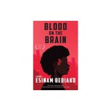 Blood on the Brain