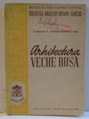 ARHITECTURA VECHE RUSA, 1949 foto
