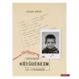 K&ouml;tőd&eacute;seim - &Ouml;nfelt&aacute;r&aacute;s &eacute;s ter&aacute;pianapl&oacute; - Csal&aacute;r Bence
