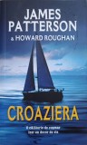 Croaziera - James Patterson, Howard Roughan - Rao, 2011, Romana, Paperback, Roman
