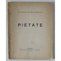 DEDICATIA LUI GEORGE DUMITRESCU PE VOLUMUL &#039; PIETATE &#039;, 1930