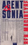 Ben Macintyre - Agent Sonia. Iubita, mama, soldat si spioana