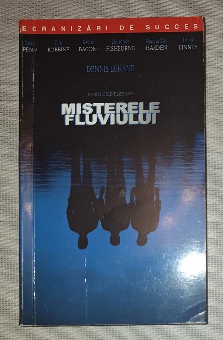 Dennis Lehane - Misterele fluviului