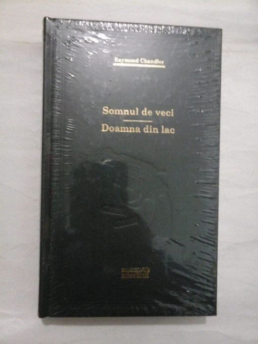 Somnul de veci * Doamna din lac - Raymond Chandler - Biblioteca Adevarul