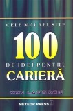 Cele mai reuşite 100 de idei pentru carieră - Paperback brosat - Ken Langdon - Meteor Press