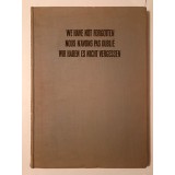 Tadeusz Mazur et al. (ed.) - 1939-1945: We Have Not Forgotten. Nous n&#039;avons pas oublie. Wir haben es nicht vergessen (1962)