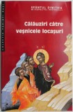Calauziri catre vesnicele locasuri &ndash; Sfantul Dimitrie - Carte religioasa