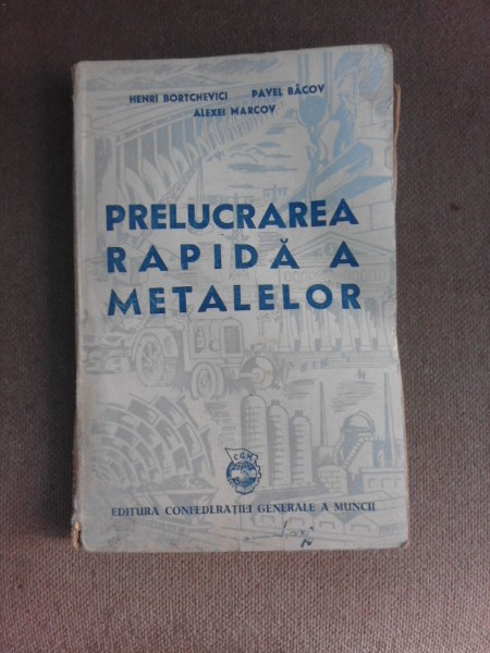 Prelucrarea rapida a metalelor - Henri Bortchevici