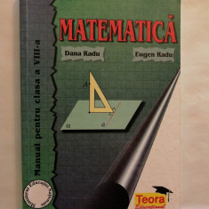 Matematica manual clasa a VIII-a, Dana Radu, Eugen Radu, editia 2000 + 2015