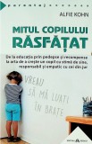 Mitul copilului rasfatat