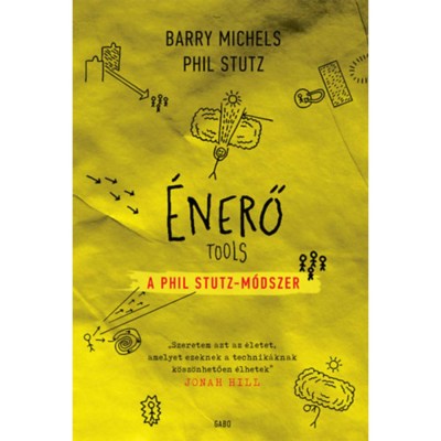 &amp;Eacute;nerő - A Phil Stutz-m&amp;oacute;dszer - Barry Michels foto