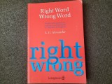 Right Word Wrong Word. Longman, 1994 - L. G. Alexander