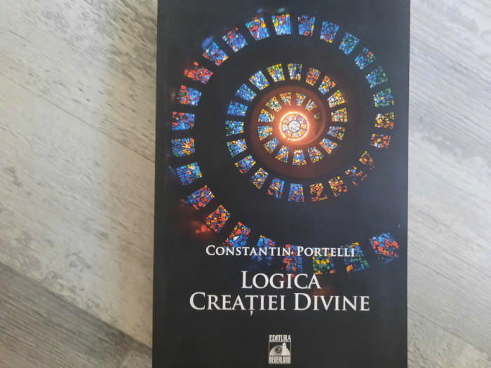 Logica creatiei divine de Constantin Portelli