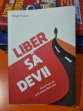 Liber sa devii - Mihaela Tomescu