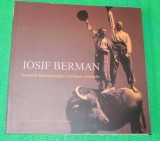 Iosif Berman - Maestrul fotoreportajului interbelic romanesc album ilustratii Romania interbelica